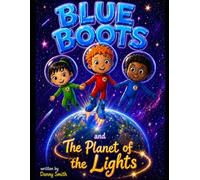 Blue Boots and The Planet of the Lights