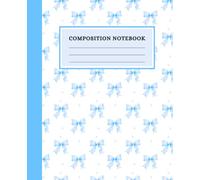 Blue Bow Composition Notebook: Cute Coquette College Ruled Notebook for School, Notes, Journaling & Writing | 7.5 x 9.25 Inches | 100 Pages: Pretty ... Blue Bows for Girls, Teens & Students