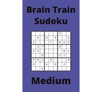 Blue Brain Train Sudoku Book, 9x9 Puzzles, 200 Pages, 5x8, Medium