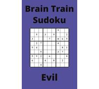 Blue Brain Train Sudoku Book, 9x9 Puzzles, 300 Pages, 5x8, Evil