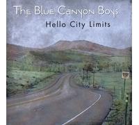 Blue Canyon Boys - Hello City Limits
