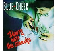 Blue Cheer - Dining with the sharks