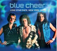 Blue Cheer - Lone Star Cafe, New York 1984 (1 CD Audio) - Blue Cheer (Audio Cd)
