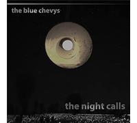 Blue Chevys,the - The Night Calls