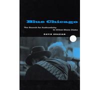Blue Chicago: The Search for Authenticity in Urban Blues Clubs