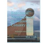 Blue Clark Economic Development in Indian Country 2 (Tascabile)