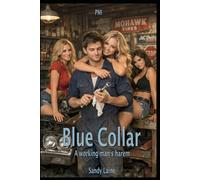 Blue Collar: A working man's harem