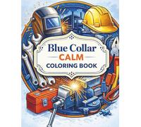 Blue Collar Calm Coloring Book