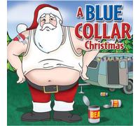 Blue Collar Christmas by Slidawg & The Redneck Ramblers