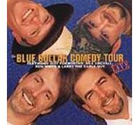 Blue Collar Comedy Tour - Blue Collar Comedy Tour Live