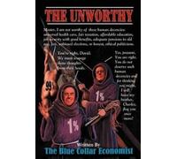 Blue Collar Economist The Unworthy (Tascabile)