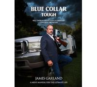 Blue Collar Tough: Self Improvement And Leadership Coaching Program