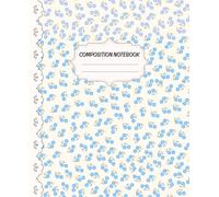 Blue Coquette Composition Notebook: Pretty Blue Coquette Floral Notebook Cute and Aesthetic for School, Work or Daily Notes College Ruled 110 pages 7.5 x 9.25 in