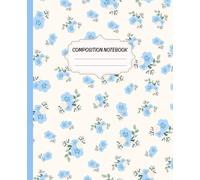 Blue Coquette Composition Notebook: Pretty Blue Coquette Floral Notebook Cute and Aesthetic for School, Work or Daily Notes College Ruled 110 pages 7.5 x 9.25 in