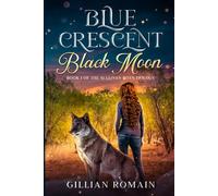 Blue Crescent Black Moon: Book 1 of The Sullivan Boys Trilogy