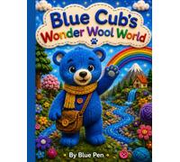 Blue Cub's Wonder Wool World: A Soft and Cozy Adventure