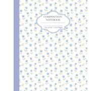 Blue Daisy Dreams composition notebook: College Ruled | 7.5 x 9.25" | 110 Pages | Soft Cover