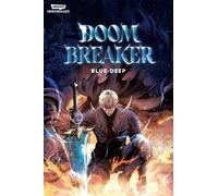 Doom Breaker 1: Blue-Deep: A WEBTOON Unscrolled Graphic Novel