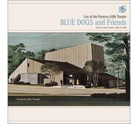 Blue Dogs - Live at the Florence Little Th