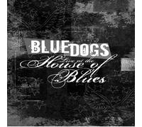 Blue Dogs - Live at the House of Blues