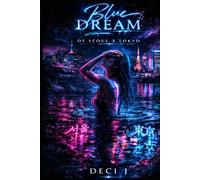 Blue Dream: De Séoul à Tokyo