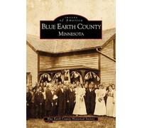 Blue Earth County Historical Society Blue Earth County, Minnesota (Tascabile)