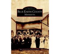 Blue Earth County Historical Society Blue Earth County, Minnesota (Tascabile)