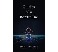 Blue Evergarden Diaries of a Borderline (Copertina rigida)