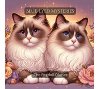 Blue-Eyed Mysteries: The Ragdoll Diaries