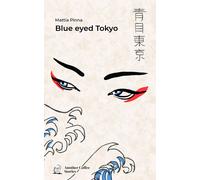 Blue eyed Tokyo - Pinna Mattia