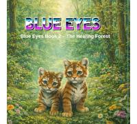Blue Eyes : : The Healing Forest: Book 2