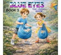 Blue Eyes: The Living River