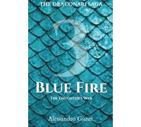 Blue Fire: The Daughter's War