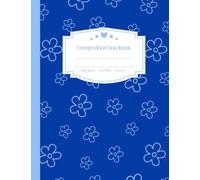 Blue Floral Composition Notebook: Wide Ruled Navy Journal with Light Blue Flowers - Coquette Aesthetic Notebook for Students, Girls, and School