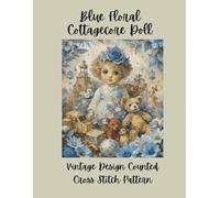 Blue Floral Cottagecore Doll: Vintage Counted Cross Stitch Pattern