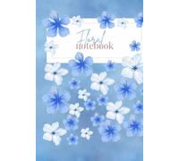 Blue Floral Notebook: Lined Journal for Notes, Writing, School, Work & Everyday Use