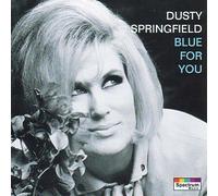 Blue For You by Dusty Springfield (2000-04-04)