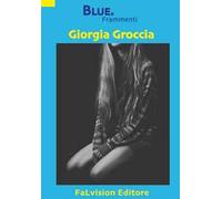 Blue. Frammenti