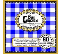 Blue Gingham Scrapbook Paper: 50 Double-Sided Craft Paper Sheets, Gingham Themed for Decoupage, Origami, Card Making, and More | 8.5" x 8.5"