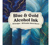 Blue & Gold Alcohol Ink Scrapbook Paper for Journals, Collage, and Paper Crafts: Abstract fluid backgrounds in rich blue and warm gold tones for layering and creative page design