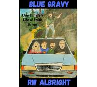 Blue Gravy: One family's life of fun and faith