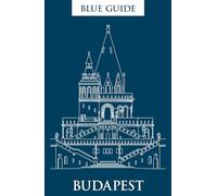 Blue Guide Budapest [Lingua Inglese]