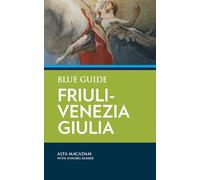 Alta MacAdam Annabel Barber Blue Guide Friuli-Venezia Giulia (Tascabile)