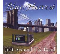 Blue Harvest - Just Around The Bend