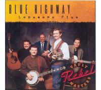 Blue Highway Lonesome Pine (Rebel Vault Masters) (CD) Album