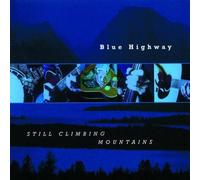 Blue Highway – Still Climbing Mountains – CD