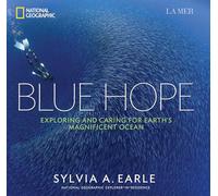 Sylvia A. Earle – Blue Hope – Esplorare e prendersi cura del magnifico oceano – Copertina rigida
