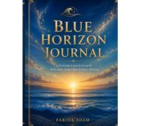 Blue Horizon Journal: Beautiful Lined Pages for Daily Writing and Personal Reflection