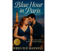 Blue Hour in Paris: A slow-burn plus-sized Paris love story between a painter and photographer learning to see each other clearly: 1