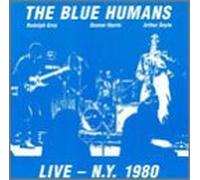 Blue Humans - Live Ny 1980